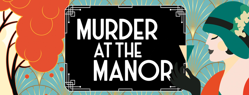 Murder at the Manor: A 1920s Night of Dinner, Drama & Delicious Crime