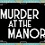 Murder at the Manor: A 1920s Night of Dinner, Drama & Delicious Crime